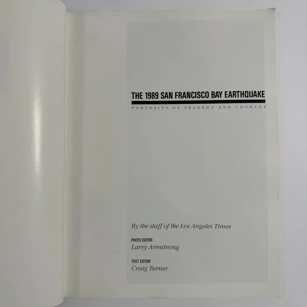 The 1989 San Francisco Bay Earthquake Portraits of Tragedy and Courage Paperback